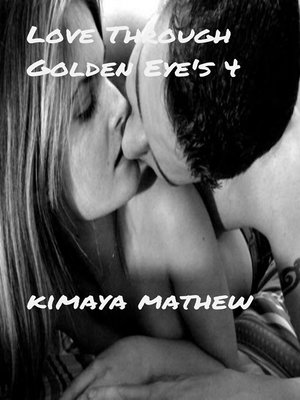 cover image of Love Through Golden Eye's 4